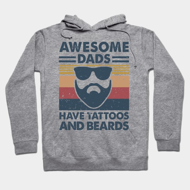 Awesome Dads Have Tattoos And Beards Hoodie by Aratack Kinder